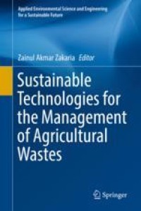 Image of Sustainable technologies for the management of agricultural wastes