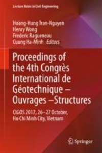 Image of Proceedings of the 4th Congrès International de Géotechnique - Ouvrages -Structures: CIGOS 2017, 26-27 October, Ho Chi Minh City, Vietnam