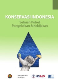 Image of KONSERVASI INDONESIA, Sebuah Potret Pengelolaan & Kebijakan