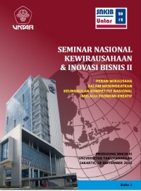 Image of Prosiding SEMINAR NASIONAL KEWIRAUSAHAAN & INOVASI BISNIS II (SNKIB II) PERAN WIRAUSAHA DALAM MENINGKATKAN KEUNGGULAN KOMPETITIF NASIONAL MELALUI EKONOMI KREATIF. UNIVERSITAS TARUMANAGARA JAKARTA, 18 SEPTEMBER 2012