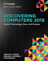 Image of Discovering computers 2018: digital technology, data, and devices