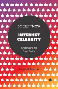 Image of Internet celebrity: understanding fame online